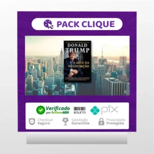 Donald J. Trump: A Arte da Negociação - Tony Schwartz