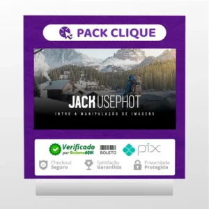 Intro a Manipulação de Imagens - Jack Usephot