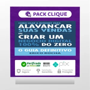 Como Usar a Internet Para Alavancar Suas Vendas: O Guia Definitivo - Erico Rocha