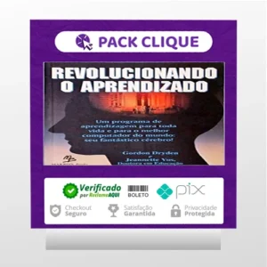 Revolucionando o Aprendizado - Gordon Dryden e Jeannette Vos