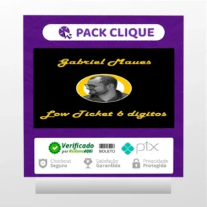 Low Ticket de 6 Digitos - Gabriel Maues