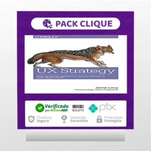 O'Reilly Books: UX Strategy How to Devise Innovative Digital Products that People Want - Jaime Levy [INGLÊS]