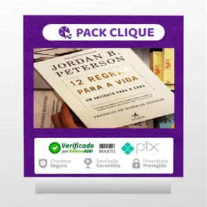 12 Regras para a Vida: Um Antídoto para o Caos - Jordan B. Peterson