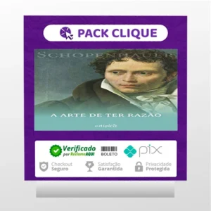38 Estratégias para Vencer Qualquer Debate: A Arte de Ter Razão - Arthur Schopenhauer