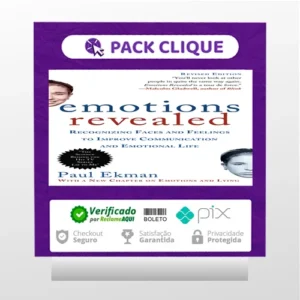 Emotions Revealed: Recognizing Faces and Feelings to Improve Communication and Emotional Life - Paul Ekman [INGLÊS]