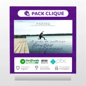 A Arte de Cultivar Frutos Eternos - Renato Collyer