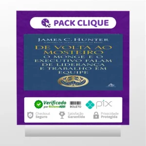 O Monge e o Executivo, De Volta ao Mosteiro - James C. Hunter