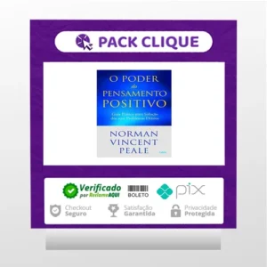 O Poder do Pensamento Positivo: Guia Prático Para Solução Dos Seus Problemas - Norman V. Peale