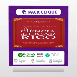 A Ciência de Ficar Rico - Wallace D Wattles