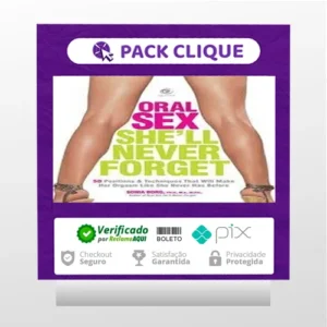 Oral Sex She’ll Never Forget 50 Positions and Techniques That Will Make Her Orgasm Like She Never Has Before - Sonia Borg