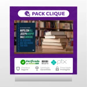 Os Segredos que Vão Mudar Sua Vida - Dale Carnegie, Napoleon Hill e Joseph Murphy