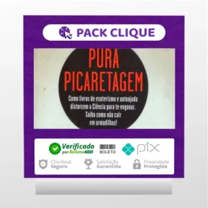 Pura Picaretagem: Como Livros de Esoterismo e Autoajuda Distorcem a Ciência para te Enganar - Daniel Bezerra e Carlos Orsi