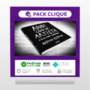 Roube Como um Artista, 10 Dicas Sobre Criatividade - Austin Kleon