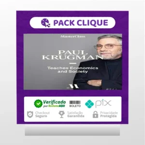 MasterClass Economics and Society - Paul Krugman [INGLÊS]