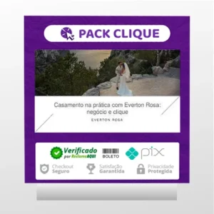 Casamento na Prática: Negócio e Clique - Everton Rosa