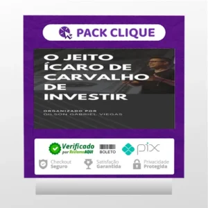 O Jeito Ícaro de Carvalho de Investir - Gilson Gabriel Viegas