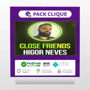 Close Friends - Higor Neves
