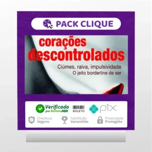 Corações Descontrolados: Cíumes, Raiva, Impulsividade, O Jeito Borderline de Ser - Ana Beatriz Barbosa Silva