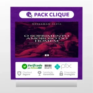 Série: O Sofrimento Amoroso do Homem - Nessahan Alita