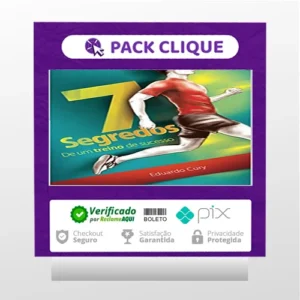 7 Segredos de Um Treino de Sucesso - Eduardo Cury