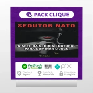 A Arte da Sedução Natural - Sedutor Nato