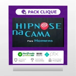 Hipnose na Cama para Homens: Hipnose na Prática - Filipe Lima