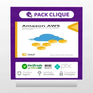 Amazon AWS: Descomplicando a Computação na Nuvem - Editora Casa do Código