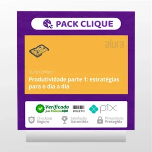 Produtividade com Práticas e Estratégias - Alura