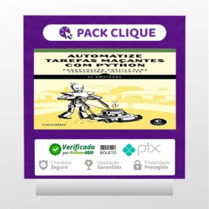 Automatize Tarefas Maçantes Com Python: Programação Prática Para Verdadeiros Iniciantes - Novatec